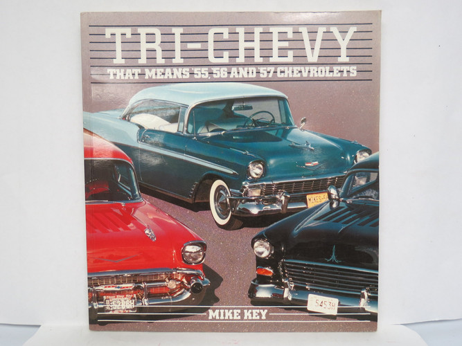 Tri-Chevy That Means '55, '56 and '57 Chevrolets (publisher cover image)