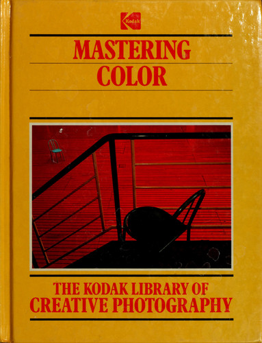 The Kodak Library of Creative Photography: Mastering Color (publisher cover image)
