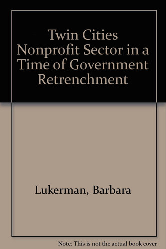 Twin Cities Nonprofit Sector in a Time of Government Retrenchment (publisher cover image)
