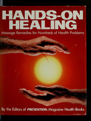 Hands on Healing: Massage Remedies for Hundreds of Health Problems (publisher cover image)