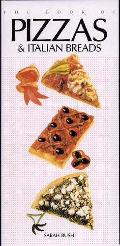 The Book of Pizzas and Italian Breads (publisher cover image)