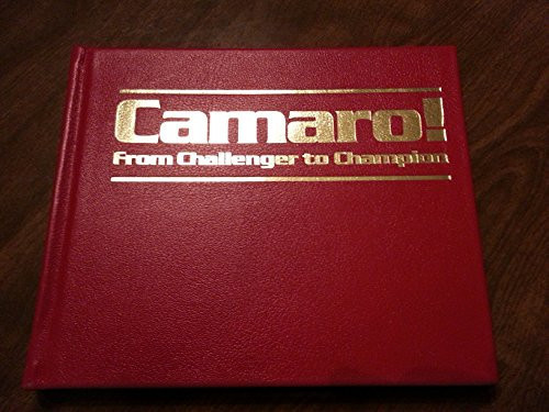 Camaro! From Challenger to Champion : the Complete History (publisher cover image)