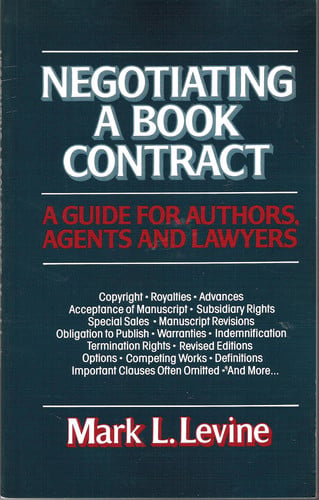 Negotiating a Book Contract : A Guide for Authors, Agents and Lawyers (publisher cover image)