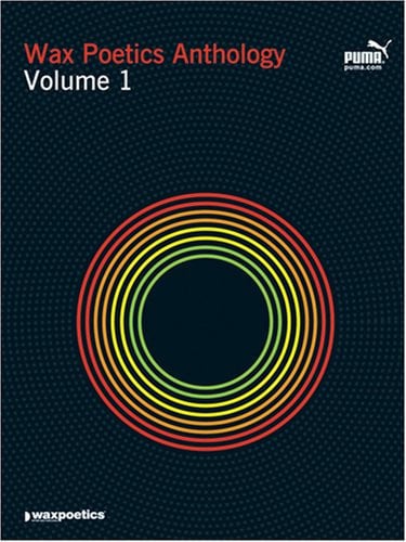 Wax Poetics Anthology Volume 1 (publisher cover image)