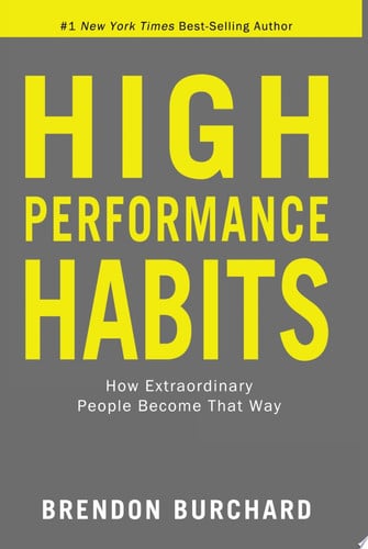 High Performance Habits: How Extraordinary People Become That Way (publisher cover image)