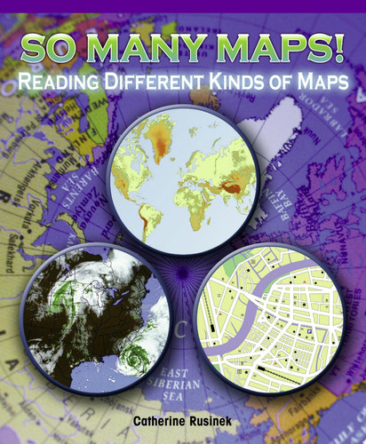 So Many Maps! Reading Different Kinds of Maps (publisher cover image)