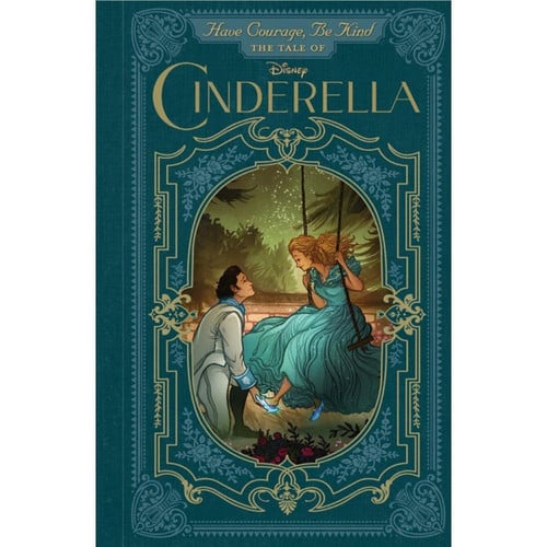 Have Courage, Be Kind: The Tale of Cinderella (publisher cover image)
