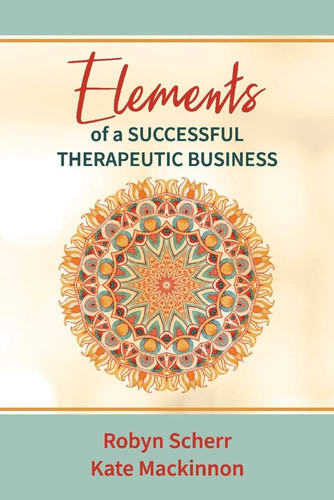 Elements of a Successful Therapeutic Business (publisher cover image)