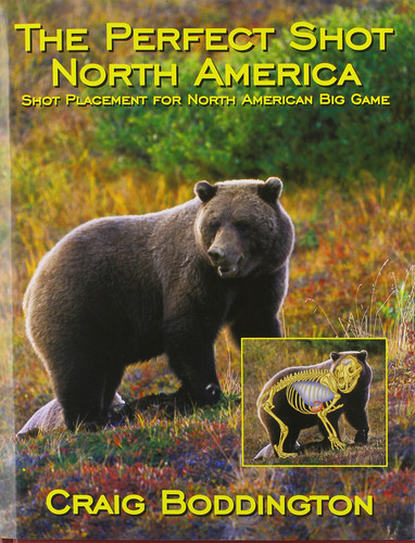The Perfect Shot, North America Shot Placement for North American Big Game (publisher cover image)