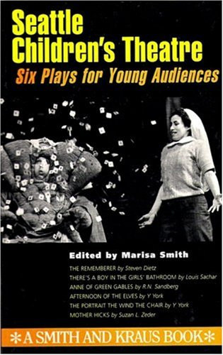 Seattle Children's Theatre: Six Plays for Young Audiences Volume I (publisher cover image)