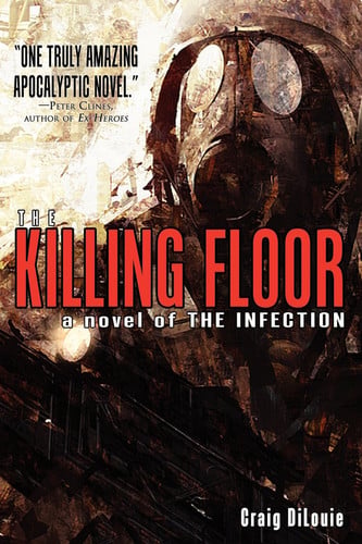The Killing Floor (a Novel of the Infection) (publisher cover image)