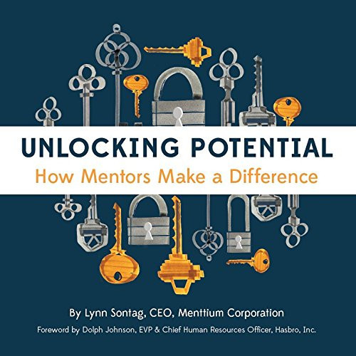 Unlocking Potential How Mentors Make a Difference (publisher cover image)