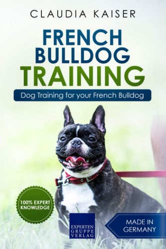 French Bulldog Training: Dog Training for your French Bulldog puppy (publisher cover image)