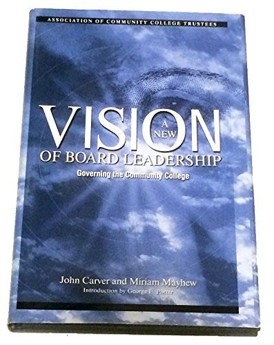 A New Vision of Board Leadership: Governing the Community College (publisher cover image)
