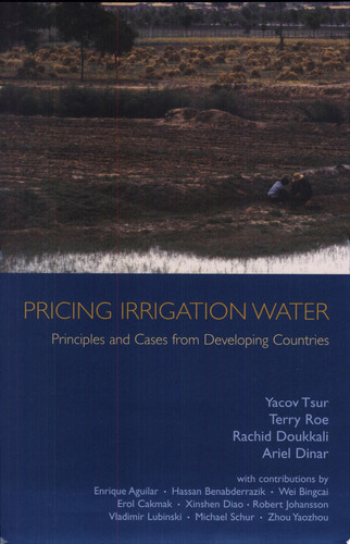 Pricing Irrigation Water: Principles and Cases from Developing Countries (publisher cover image)