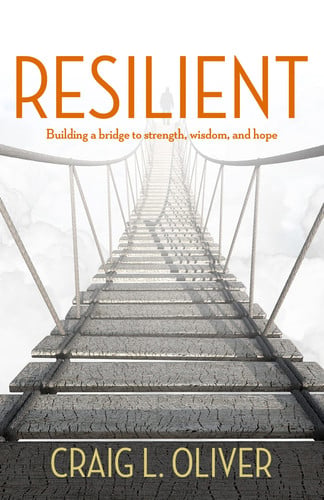 Resilient Building a Bridge to Strength, Wisdom, and Hope (publisher cover image)