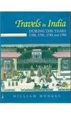 Travels In India: During The Years 1780, 1781, 1782, And 1783 (publisher cover image)