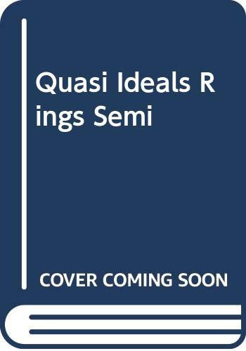 Quasi Ideals Rings Semi (publisher cover image)