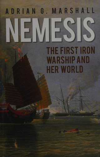 Nemesis: The First Iron Warship and Her World (publisher cover image)
